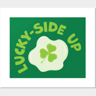 Lucky Side Up With a Three Leaf Clover Posters and Art